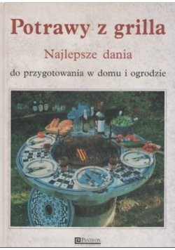 Potrawy z grilla najlepsze dania