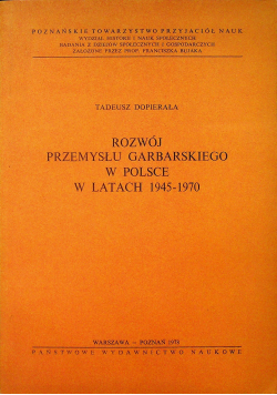 Rozwój przemysłu garbarskiego w Polsce w latach 1945 1970