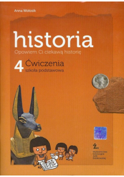 Opowiem Ci ciekawą historię 4 Historia Ćwiczenia Szkoła podsatwowa