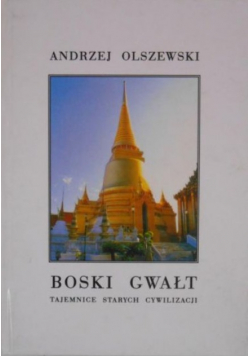 Boski gwałt. Tajemnice starych cywilizacji