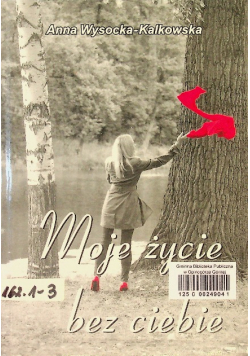 Moje życie bez ciebie