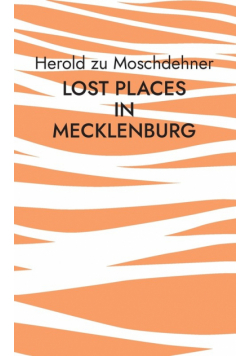 Lost Places in Mecklenburg