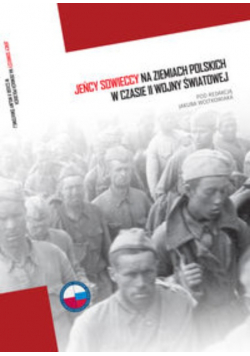Jeńcy sowieccy na ziemiach polskich w czasie II wojny światowej
