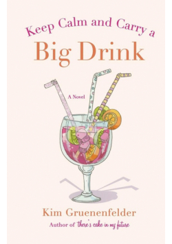 Keep Calm And Carry A Big Drink