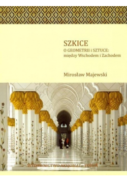 Szkice o geometrii i sztuce: między Wschodem a Zachodem