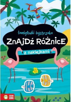 Łamigłówki bystrzaka. Znajdź różnice