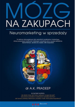 Mózg na zakupach Neuromarketing w sprzedaży
