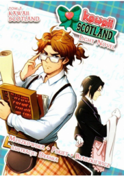 Kawaii Scotland. Light Novel Tom 1