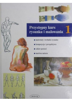 Przystępny kurs rysunku i malowania cz I