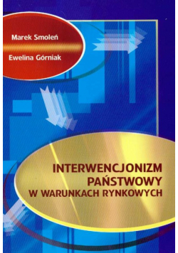 Interwencjonizm państwowy w warunkach rynkowych