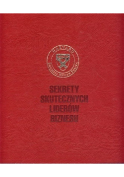 Sekrety Skutecznych liderów biznesu