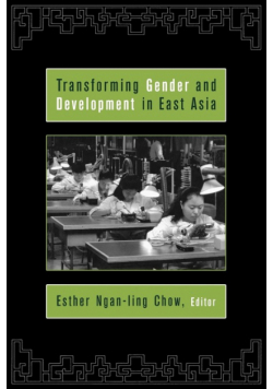 Transforming Gender and Development in East Asia