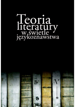Teoria literatury w świetle językoznawstwa