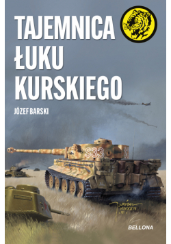 Tajemnica Łuku Kurskiego. Żółty tygrys