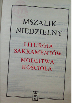Mszalik Niedzielny Liturgia Sakramentów Modlitwy Kościoła