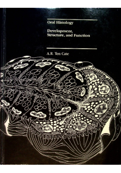 Oral histology: Development, structure, and function
