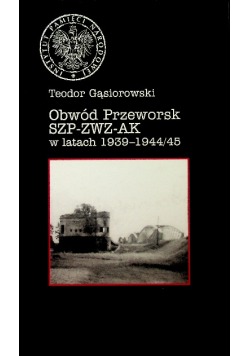 Obwód przeworsk SZP-ZWZ-AK w latach 1939-1944/45