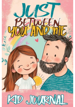 Just Between You and Me Kid Journal