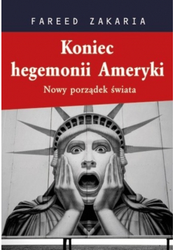 Koniec hegemonii Ameryki