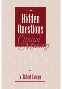 Hidden Questions, Clinical Musings