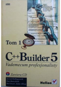 C++ Builder 5 Vademecum profesjonalisty Tom I