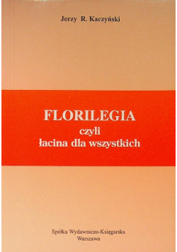 Florilegia czyli łacina dla wszystkich