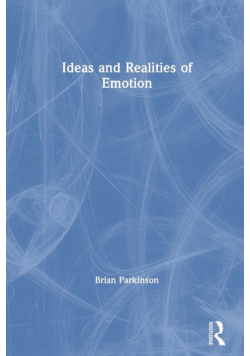 Ideas and Realities of Emotion