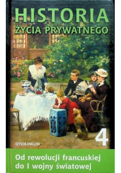 Historia życia prywatnego Tom 4