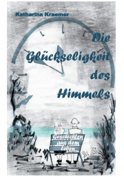 Die Glückseligkeit des Himmels
