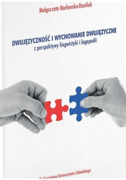 Dwujęzyczność i wychowanie dwujęzyczne z..