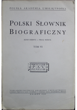 Polski słownik biograficzny Tom VI Reprint z 1948 r.