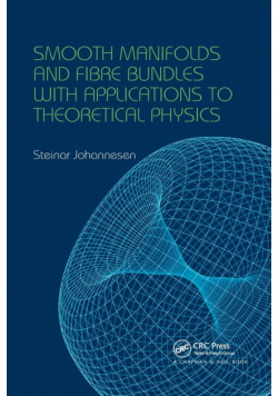 Smooth Manifolds and Fibre Bundles with Applications to Theoretical Physics
