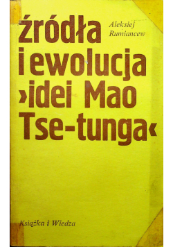 Źródła i ewolucja idei Mao Tse tunga