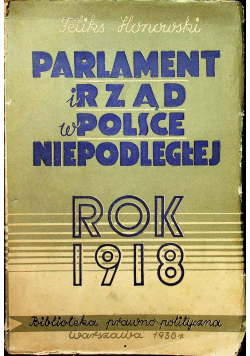 Parlament i rząd w Polsce niepodległej Rok 1918  1938 r