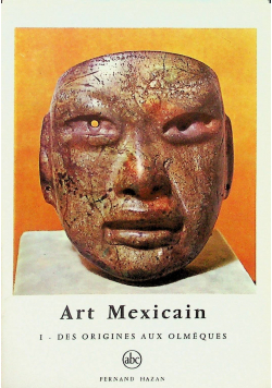Art Mexicain I des origines aux olmeques