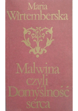 Malwina czyli domyślność serca