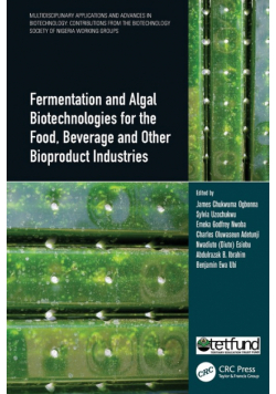 Fermentation and Algal Biotechnologies for the Food, Beverage and Other Bioproduct Industries