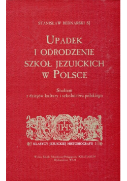 Upadek i odrodzenie szkół jezuickich w Polsce