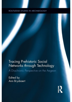 Tracing Prehistoric Social Networks through Technology