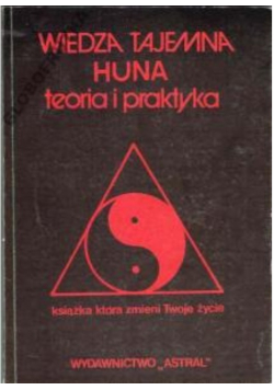 Wiedza tajemna Huna teoria i praktyka