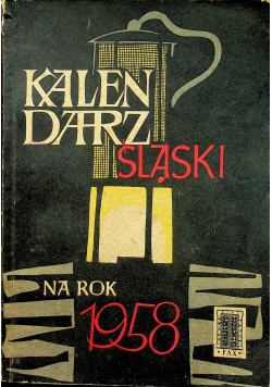 Kalendarz Śląski na rok 1958 r.