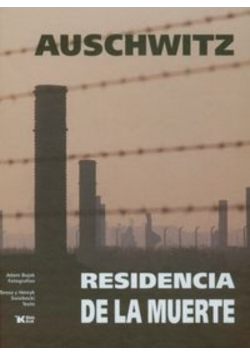 Auschwitz Residencia de la muerte