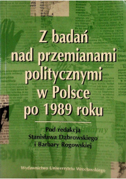 Z badań nad przemianami politycznymi w Polsce po 1989 roku