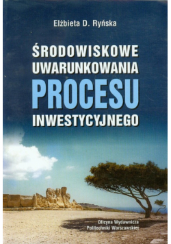 Środowiskowe uwarunkowania procesu inwestycyjnego
