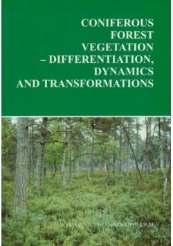 Coniferous forest vegetation - differentation dynamics and transformations