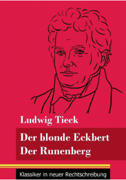 Der blonde Eckbert / Der Runenberg