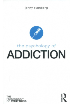 The Psychology of Addiction