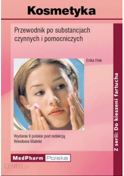 Kosmetyka Przewodnik po substancjach czynnych i pomocniczych