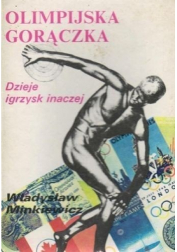 Olimpijska gorączka Dzieje igrzysk inaczej