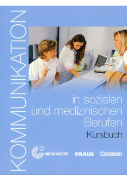Kommunikation in soz. un.d med Berufen Kursbuch + CD